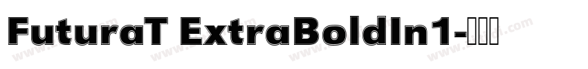 FuturaT ExtraBoldIn1字体转换